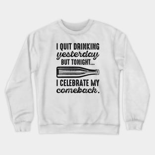 Drinking Comeback Crewneck Sweatshirt